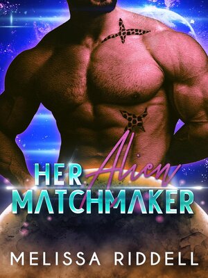cover image of Her Alien Matchmaker